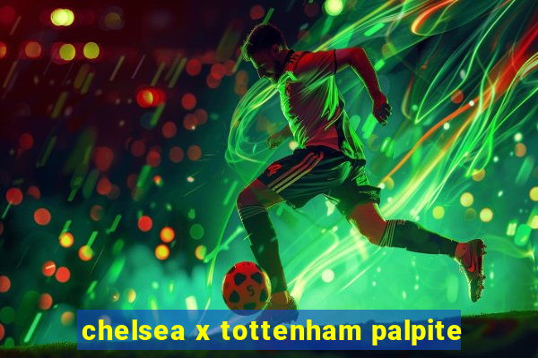 chelsea x tottenham palpite